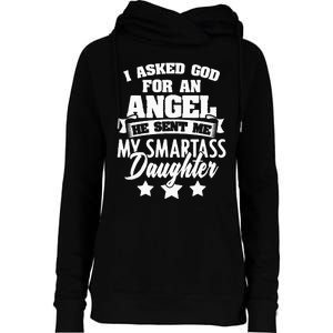 I Asked God For An Angel He Sent Me My Daughter Father Womens Funnel Neck Pullover Hood