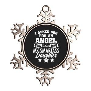 I Asked God For An Angel He Sent Me My Daughter Father Metallic Star Ornament