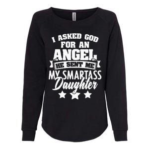 I Asked God For An Angel He Sent Me My Daughter Father Womens California Wash Sweatshirt