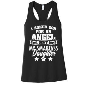 I Asked God For An Angel He Sent Me My Daughter Father Women's Racerback Tank