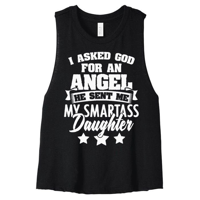 I Asked God For An Angel He Sent Me My Daughter Father Women's Racerback Cropped Tank