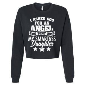 I Asked God For An Angel He Sent Me My Daughter Father Cropped Pullover Crew