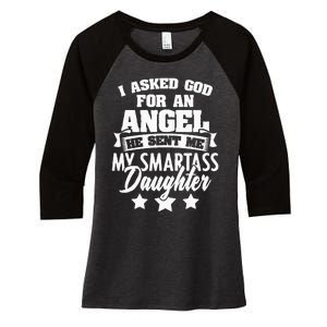 I Asked God For An Angel He Sent Me My Daughter Father Women's Tri-Blend 3/4-Sleeve Raglan Shirt