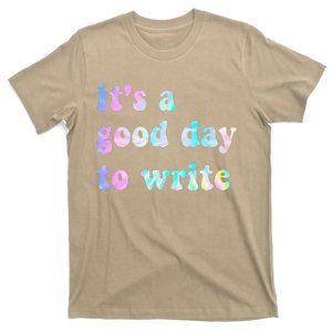 ItS A Good Day To Write Funny Writing Teachers T-Shirt