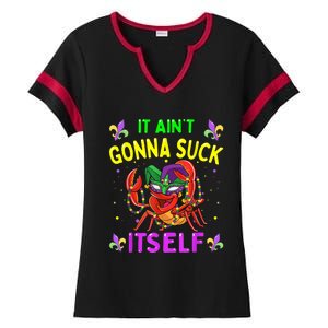 It Aint Gonna Suck Itself Crawfish Funny Mardi Gras Ladies Halftime Notch Neck Tee