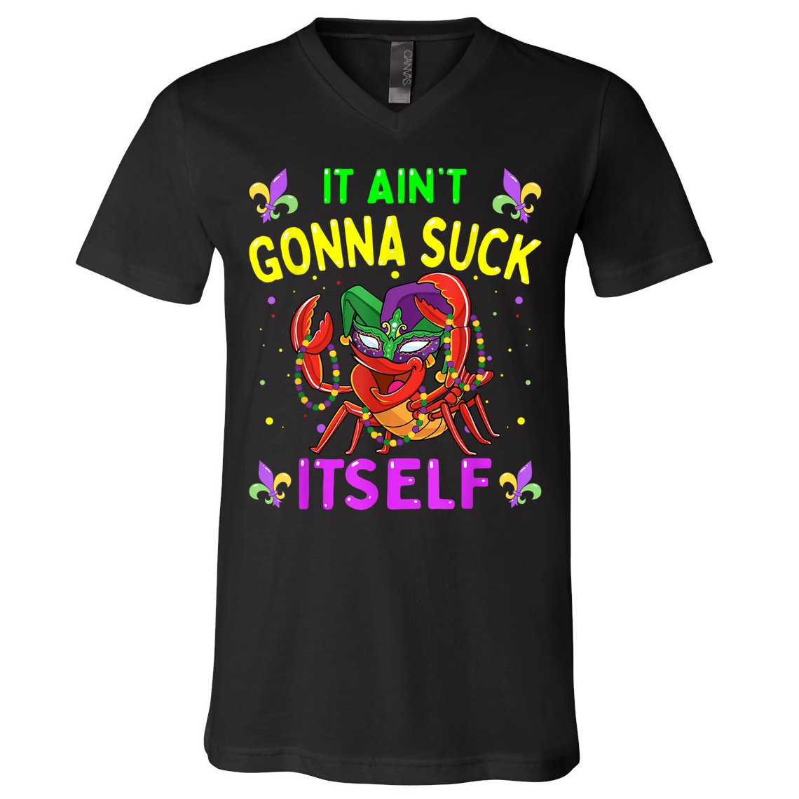 It Aint Gonna Suck Itself Crawfish Funny Mardi Gras V-Neck T-Shirt