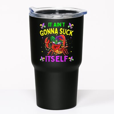It Aint Gonna Suck Itself Crawfish Funny Mardi Gras Tumbler