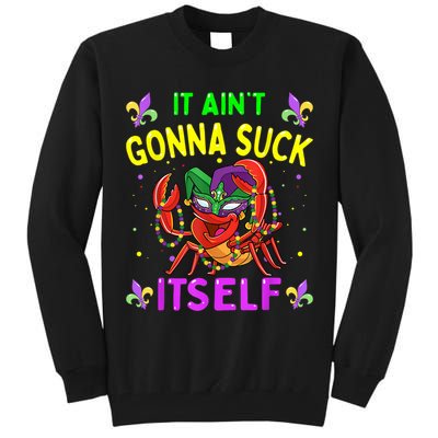 It Aint Gonna Suck Itself Crawfish Funny Mardi Gras Tall Sweatshirt