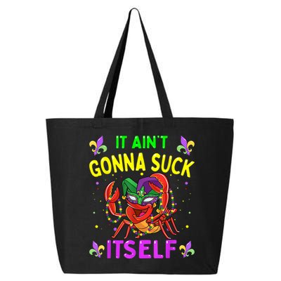 It Aint Gonna Suck Itself Crawfish Funny Mardi Gras 25L Jumbo Tote