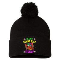 It Aint Gonna Suck Itself Crawfish Funny Mardi Gras Pom Pom 12in Knit Beanie