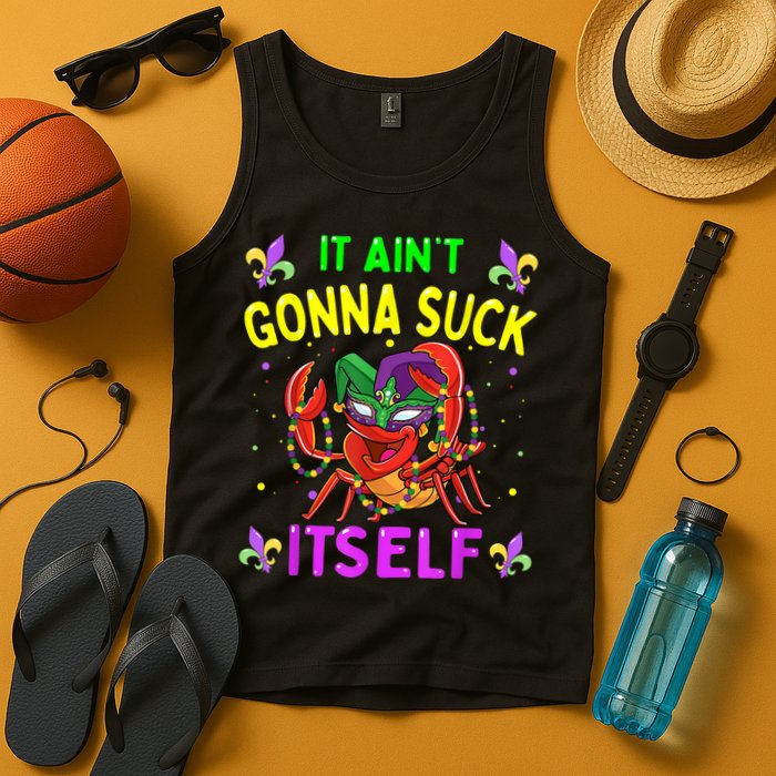 It Aint Gonna Suck Itself Crawfish Funny Mardi Gras Tank Top