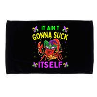 It Aint Gonna Suck Itself Crawfish Funny Mardi Gras Microfiber Hand Towel