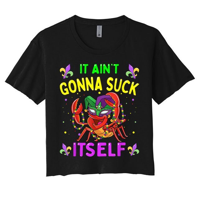 It Aint Gonna Suck Itself Crawfish Funny Mardi Gras Crop Top