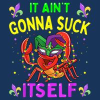 It Aint Gonna Suck Itself Crawfish Funny Mardi Gras Infant Baby Jersey Bodysuit