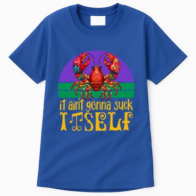 It Ain’T Gonna Suck Itself Funny Crawfish Mardi Gras Vintage Gift Tall T-Shirt