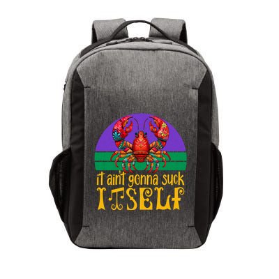 It Ain’T Gonna Suck Itself Funny Crawfish Mardi Gras Vintage Gift Vector Backpack