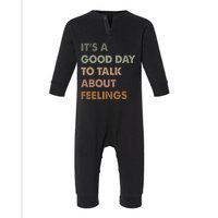 ItS A Good Day To Talk About Feelings Funny Mental Health Infant Fleece One Piece