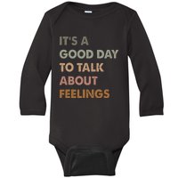 ItS A Good Day To Talk About Feelings Funny Mental Health Baby Long Sleeve Bodysuit