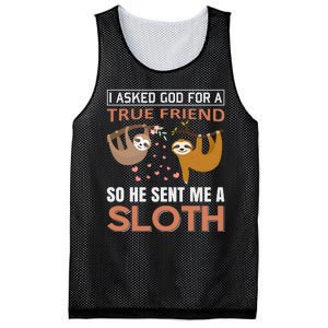 I Asked God For A True Friend So He Sent Me A Sloth Mesh Reversible Basketball Jersey Tank