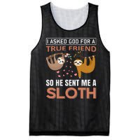 I Asked God For A True Friend So He Sent Me A Sloth Mesh Reversible Basketball Jersey Tank