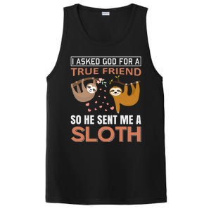 I Asked God For A True Friend So He Sent Me A Sloth PosiCharge Competitor Tank