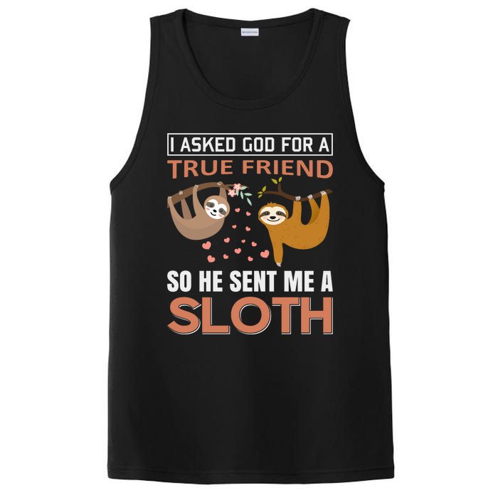 I Asked God For A True Friend So He Sent Me A Sloth PosiCharge Competitor Tank