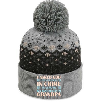 I Asked God For A Partner In Crime He Send Me My Badmintion Grandpa The Baniff Cuffed Pom Beanie