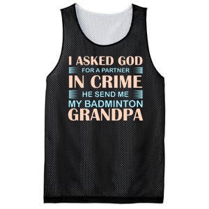 I Asked God For A Partner In Crime He Send Me My Badmintion Grandpa Mesh Reversible Basketball Jersey Tank