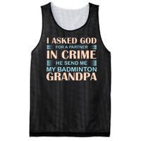 I Asked God For A Partner In Crime He Send Me My Badmintion Grandpa Mesh Reversible Basketball Jersey Tank