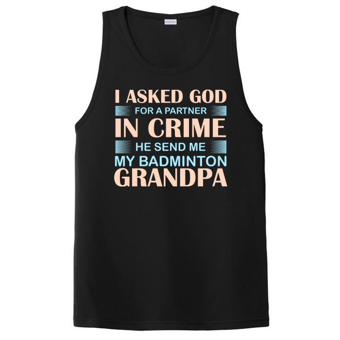 I Asked God For A Partner In Crime He Send Me My Badmintion Grandpa PosiCharge Competitor Tank