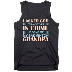 I Asked God For A Partner In Crime He Send Me My Badmintion Grandpa Tank Top