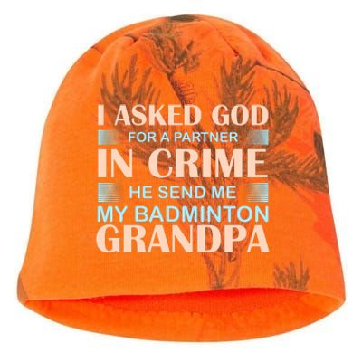 I Asked God For A Partner In Crime He Send Me My Badmintion Grandpa Kati - Camo Knit Beanie