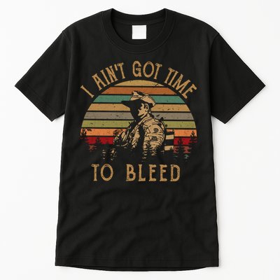 I Ain't Got Time To Bleed Vintage Movie Tall T-Shirt