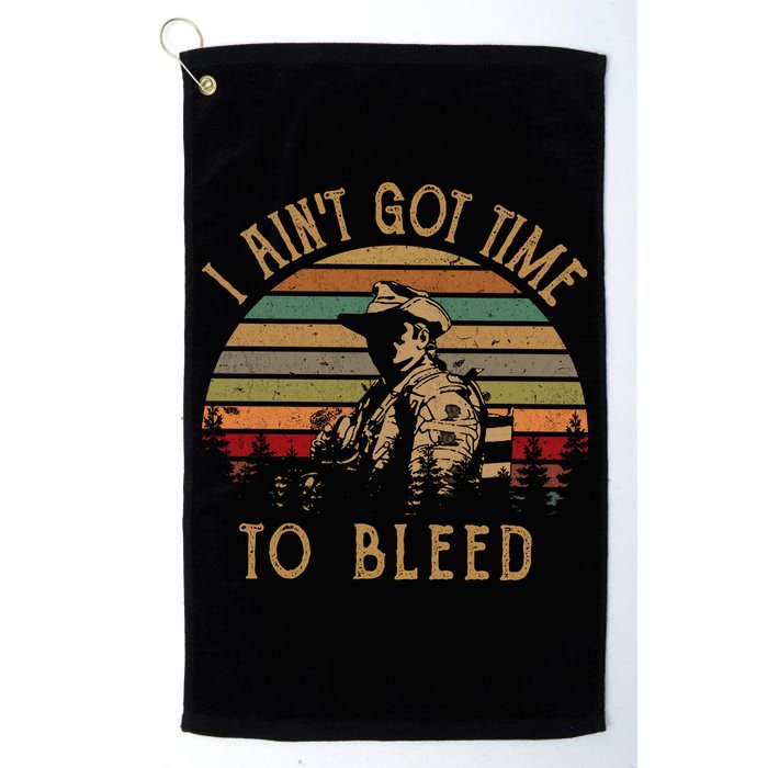 I Ain't Got Time To Bleed Vintage Movie Golf Towel