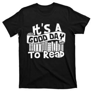 Its A Good Day To Read T-Shirt