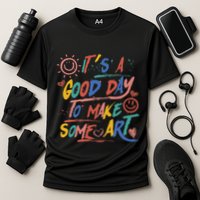ItS A Good Day To Make Some Art Artist Teacher Cooling Performance Crew T-Shirt