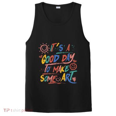 ItS A Good Day To Make Some Art Artist Teacher PosiCharge Competitor Tank