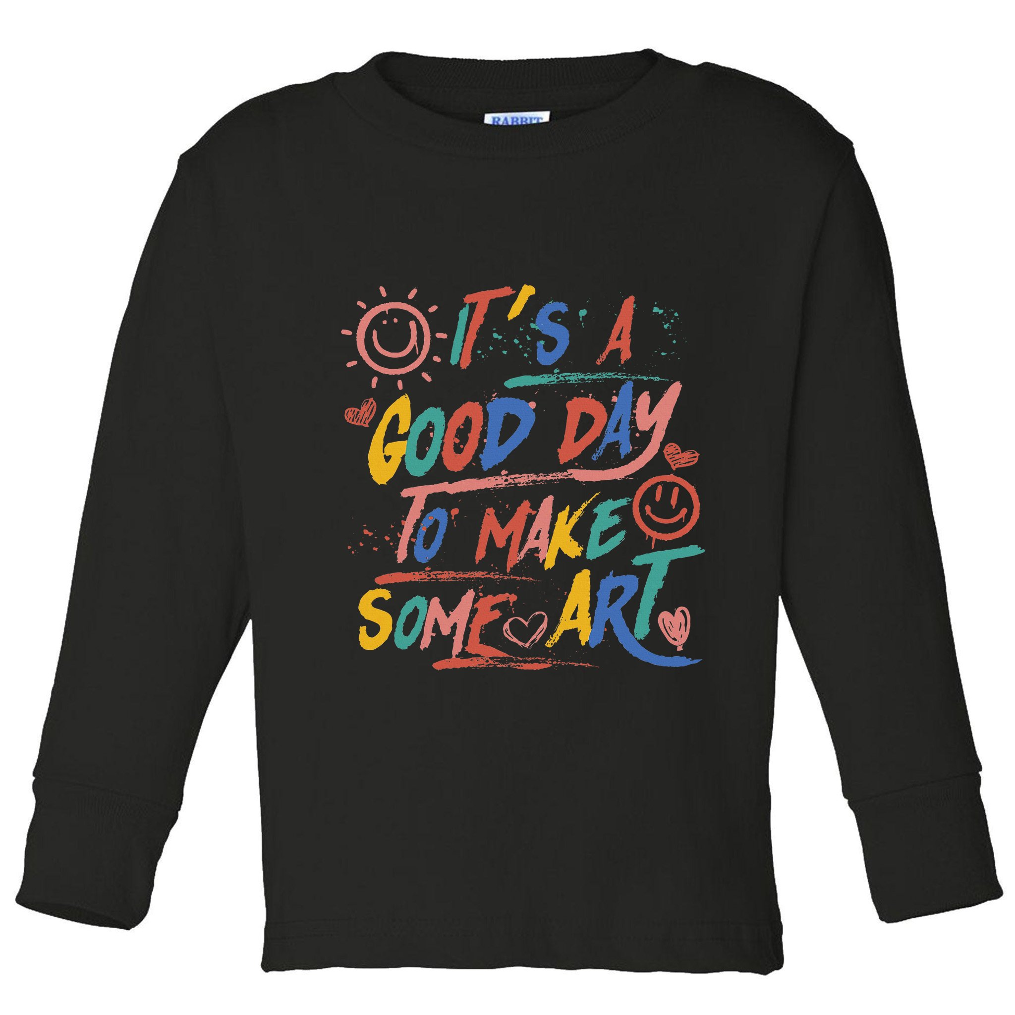 ItS A Good Day To Make Some Art Artist Teacher Toddler Long Sleeve Shirt