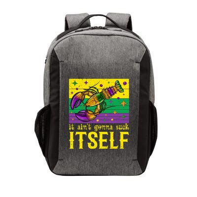 It Ain’T Gonna Suck Itself Funny Crawfish Mardi Gras Vintage Cool Gift Vector Backpack