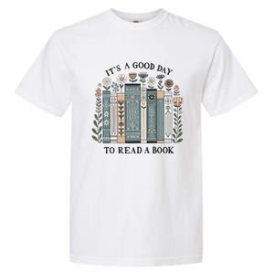 ItS A Good Day To Read A Book Garment-Dyed Heavyweight T-Shirt