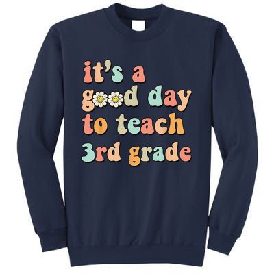 Its A Good Day To Teach 3rd Grade Third Grade Teacher Sweatshirt