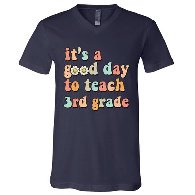 Its A Good Day To Teach 3rd Grade Third Grade Teacher V-Neck T-Shirt