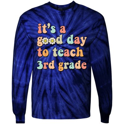 Its A Good Day To Teach 3rd Grade Third Grade Teacher Tie-Dye Long Sleeve Shirt