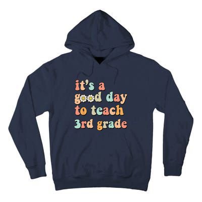 Its A Good Day To Teach 3rd Grade Third Grade Teacher Tall Hoodie