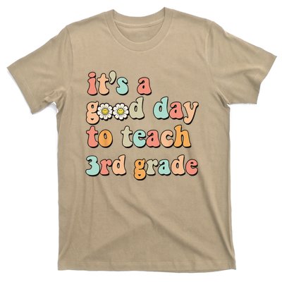 Its A Good Day To Teach 3rd Grade Third Grade Teacher T-Shirt