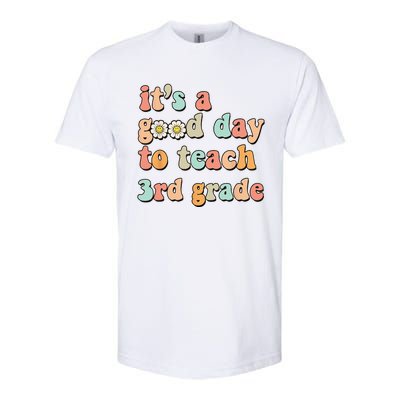 Its A Good Day To Teach 3rd Grade Third Grade Teacher Softstyle CVC T-Shirt