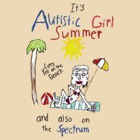 Its Autistic Girl Summer And Also On The Spectrum Bag