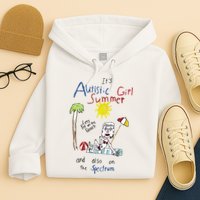 Its Autistic Girl Summer And Also On The Spectrum Hoodie