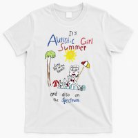 Its Autistic Girl Summer And Also On The Spectrum T-Shirt