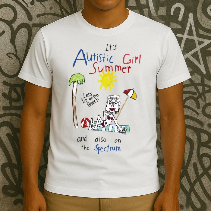 Its Autistic Girl Summer And Also On The Spectrum T-Shirt